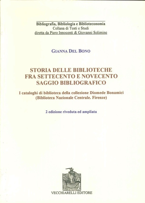 Storia delle Biblioteche fra Settecento e Novecento. Saggio Bibliografico. I …