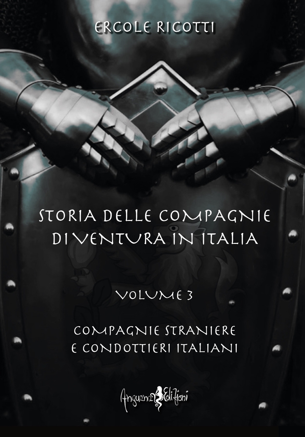 Storia delle Compagnie di Ventura in Italia - Volume 3 …