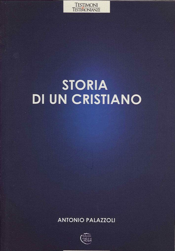 Storia di un Cristiano. Con CD Audio, Lanciano, Tabula, 2013
