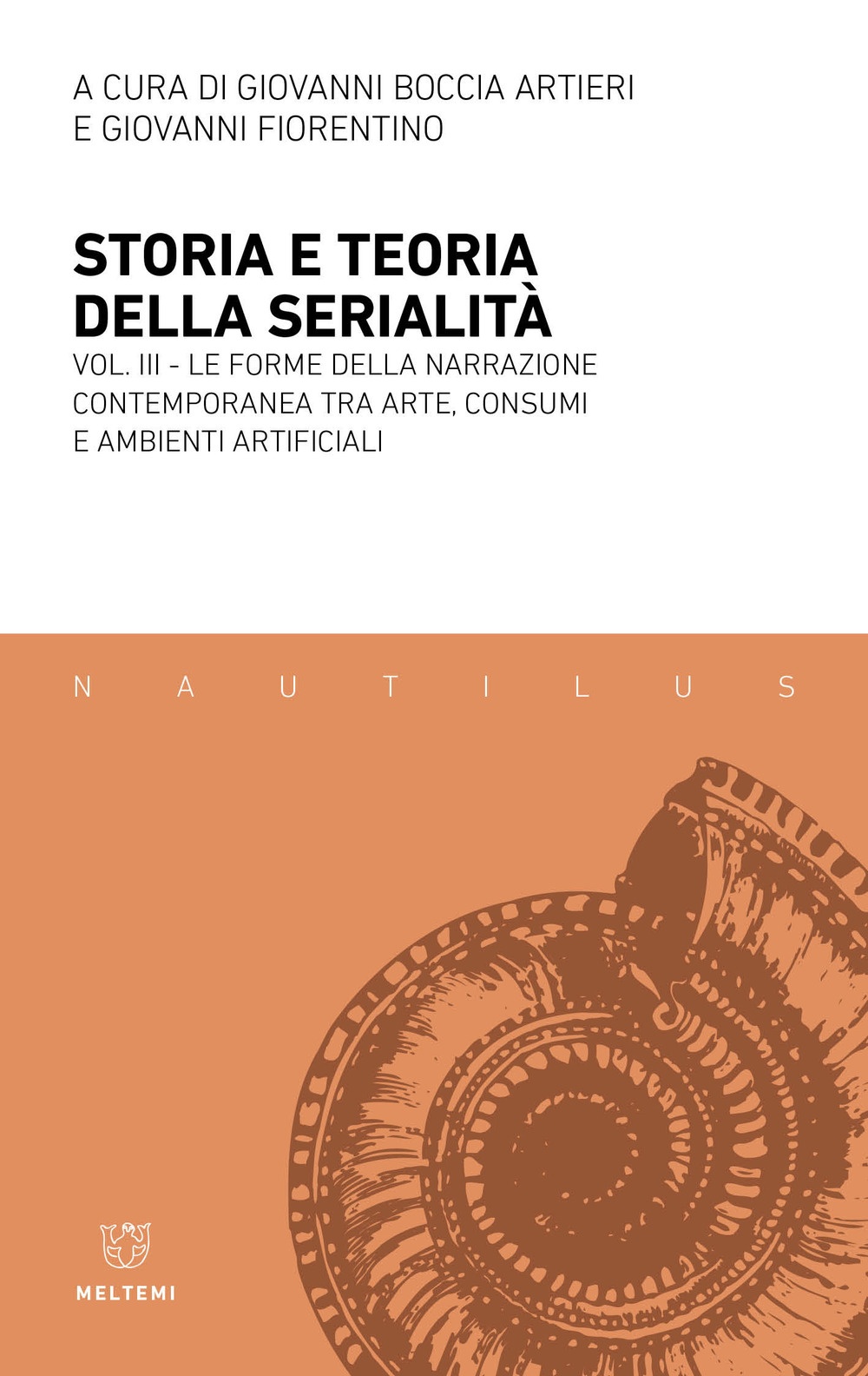 Storia e teoria della serialità. Vol. 3: La forme della …