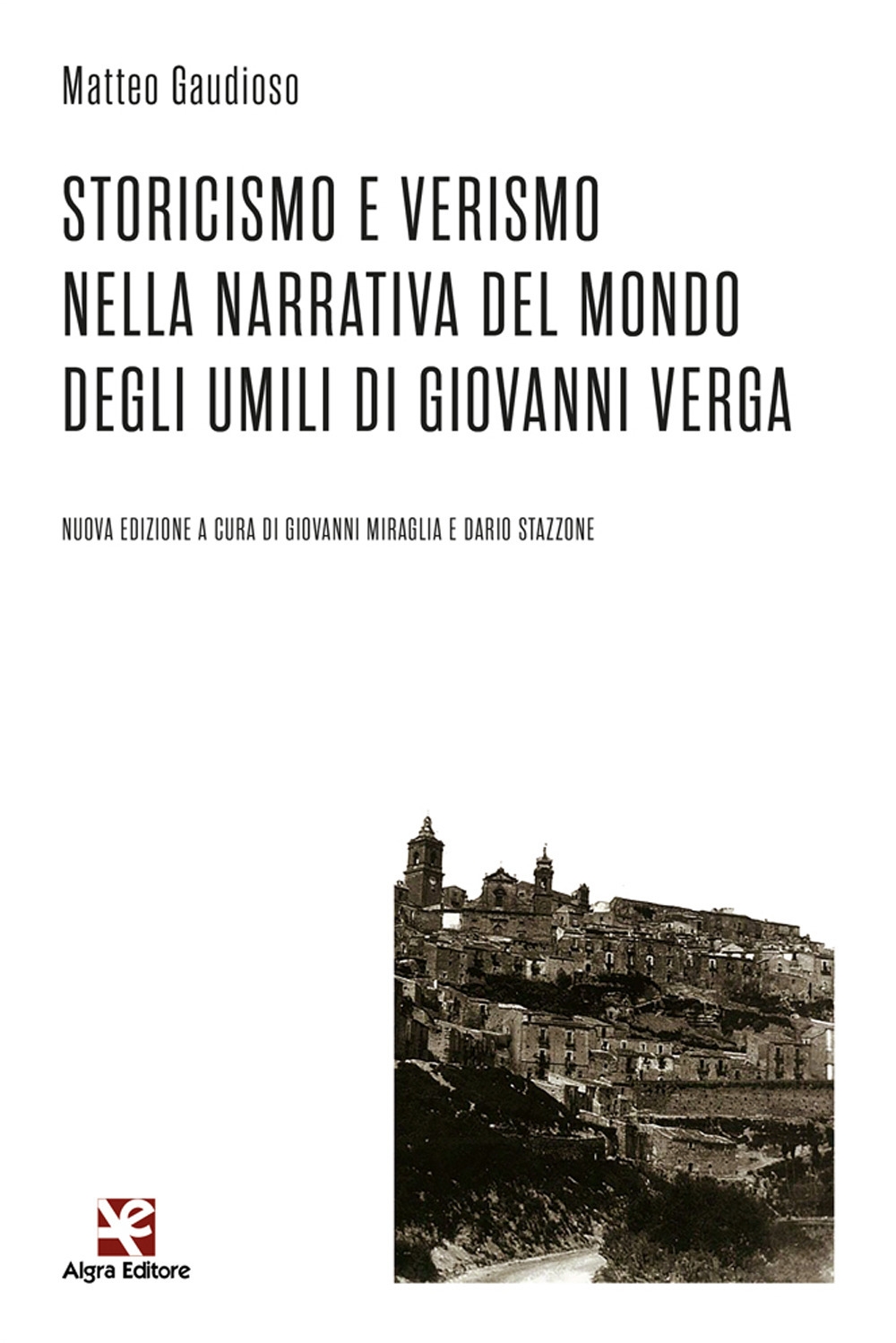 Storicismo e Verismo nella narrativa del mondo degli umili di …