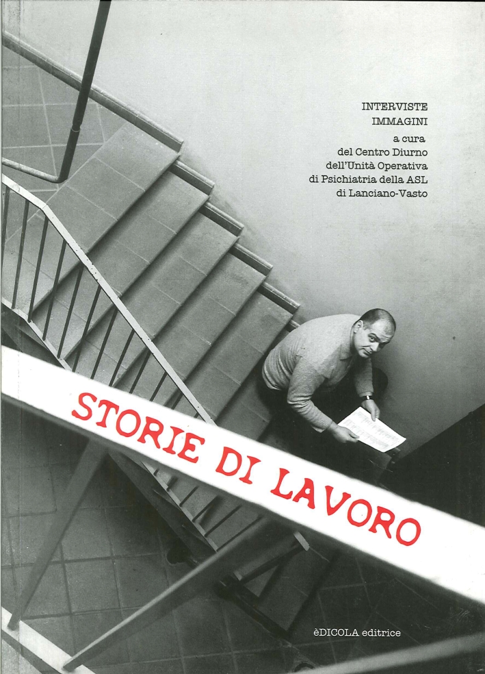 Storie di lavoro, Chieti, Edicola Editrice, 2006