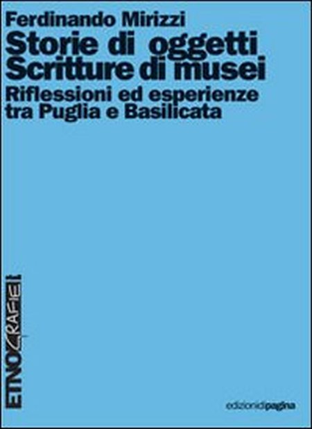 Storie di oggetti. Scritture di musei. Riflessioni ed esperienze tra …