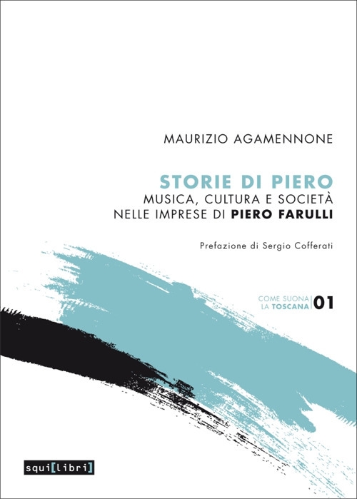 Storie di Piero. Musica, cultura e società nelle imprese di …