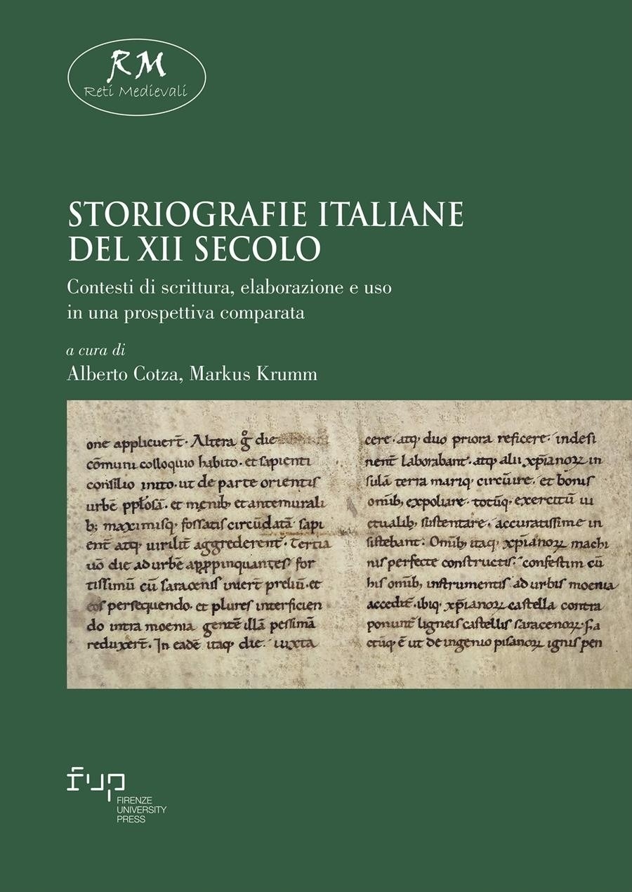 Storiografie italiane del XII secolo. Contesti di scrittura, elaborazione e …
