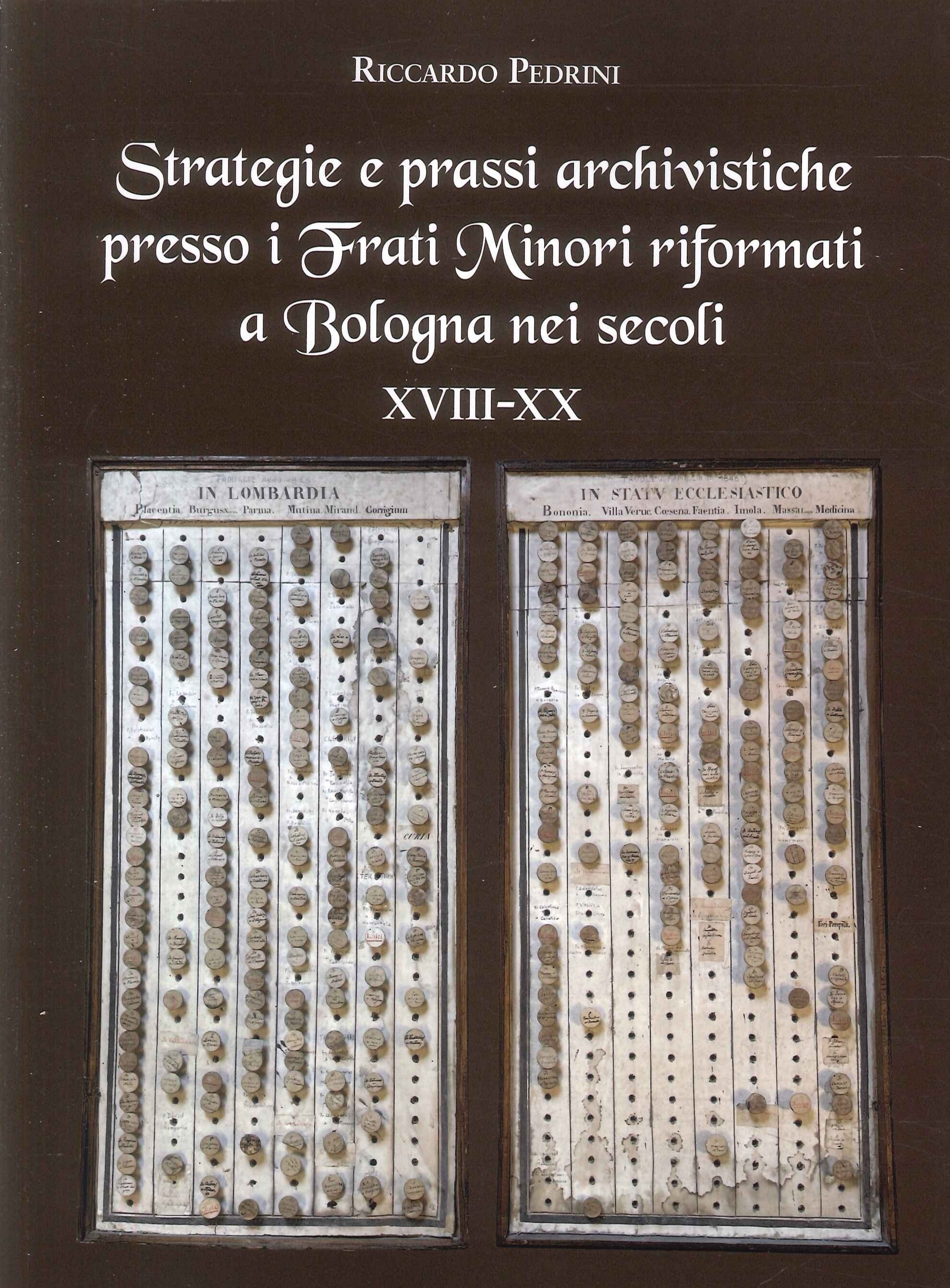 Strategie e prassi archivistiche presso i frati Minori Riformati a …
