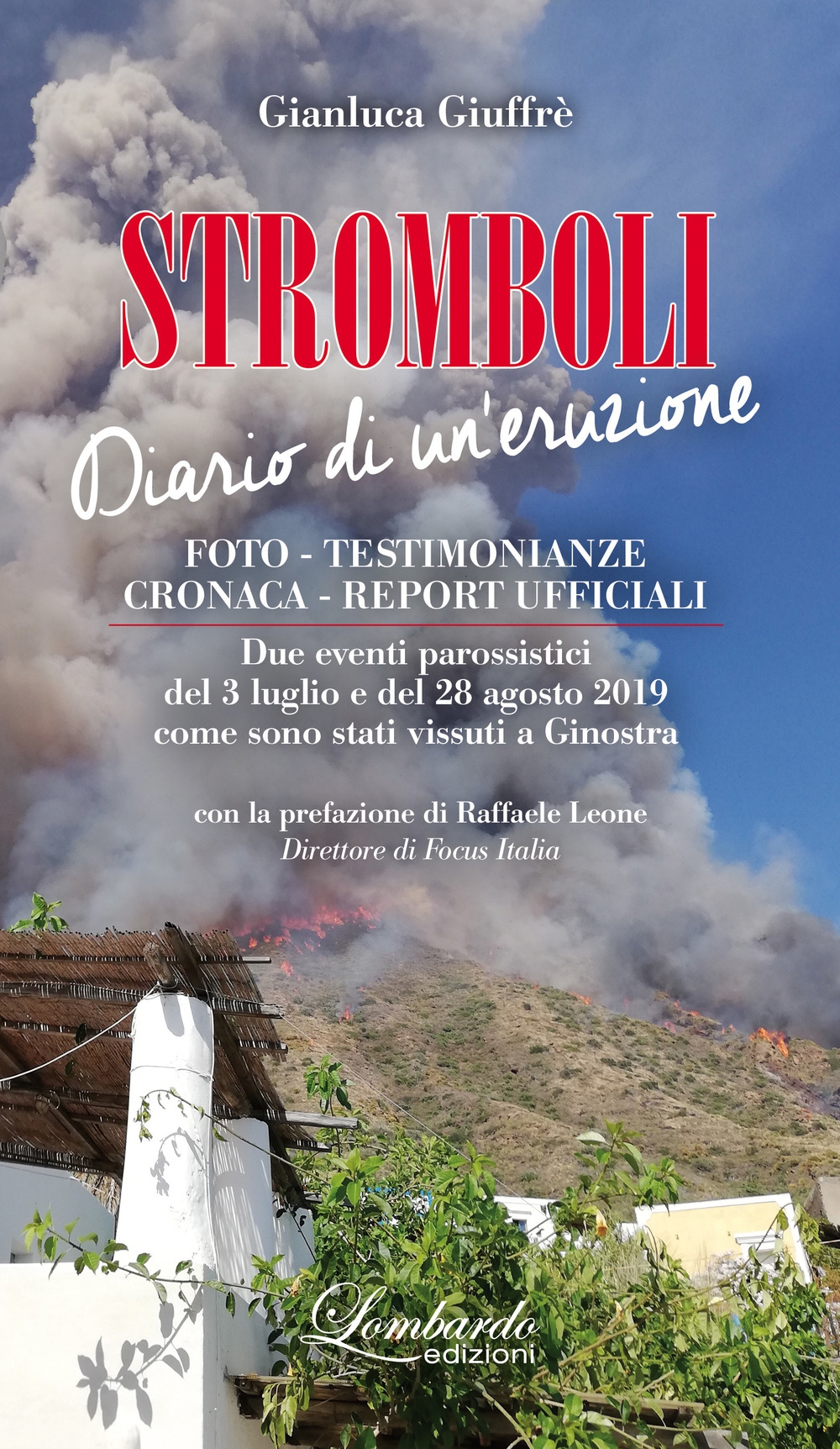 Stromboli. Diario di un'eruzione. Foto - Testimonianze - Cronaca - …