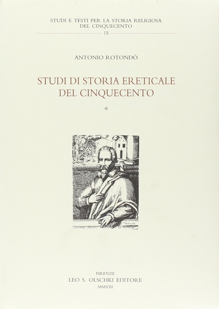 Studi di storia ereticale del cinquecento, Firenze, Casa Editrice Leo …