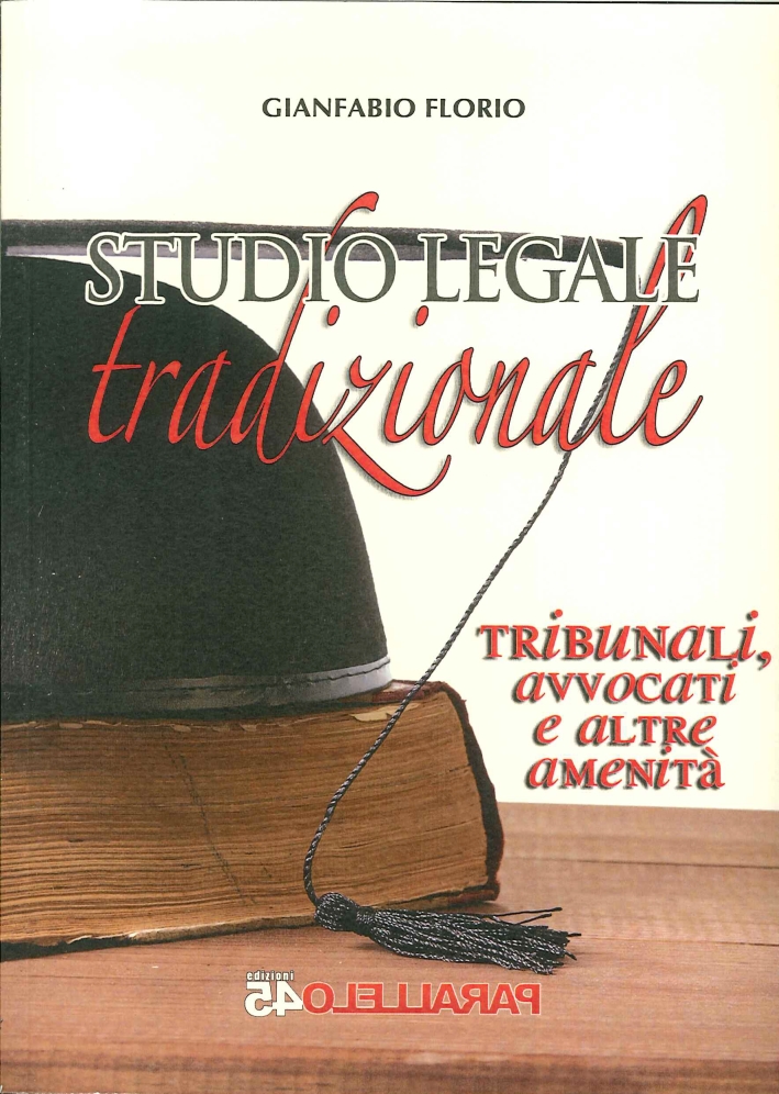 Studio legale tradizionale. Tribunali, avvocati e altre amenità, Piacenza, Parallelo45 …