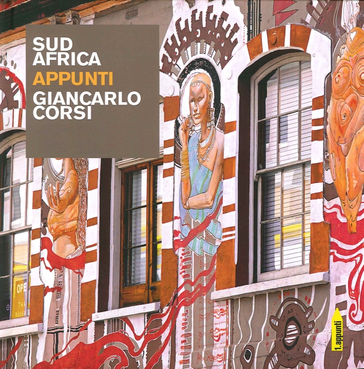 Sud Africa. Appunti, Treviso, Edizioni Antilia, 2015
