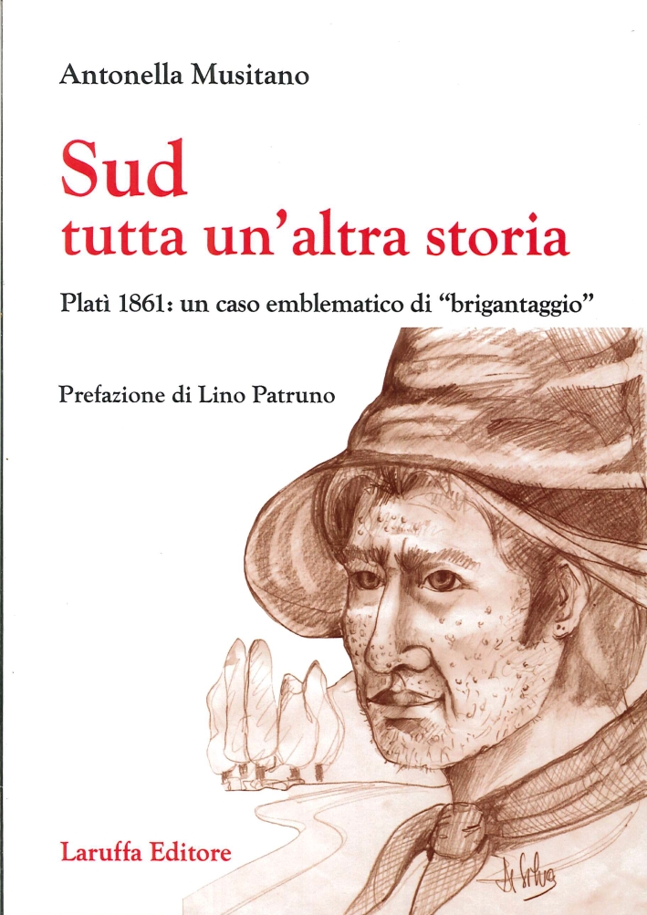 Sud. Tutta un'altra storia. Platì 1861: un caso emblemantico di …