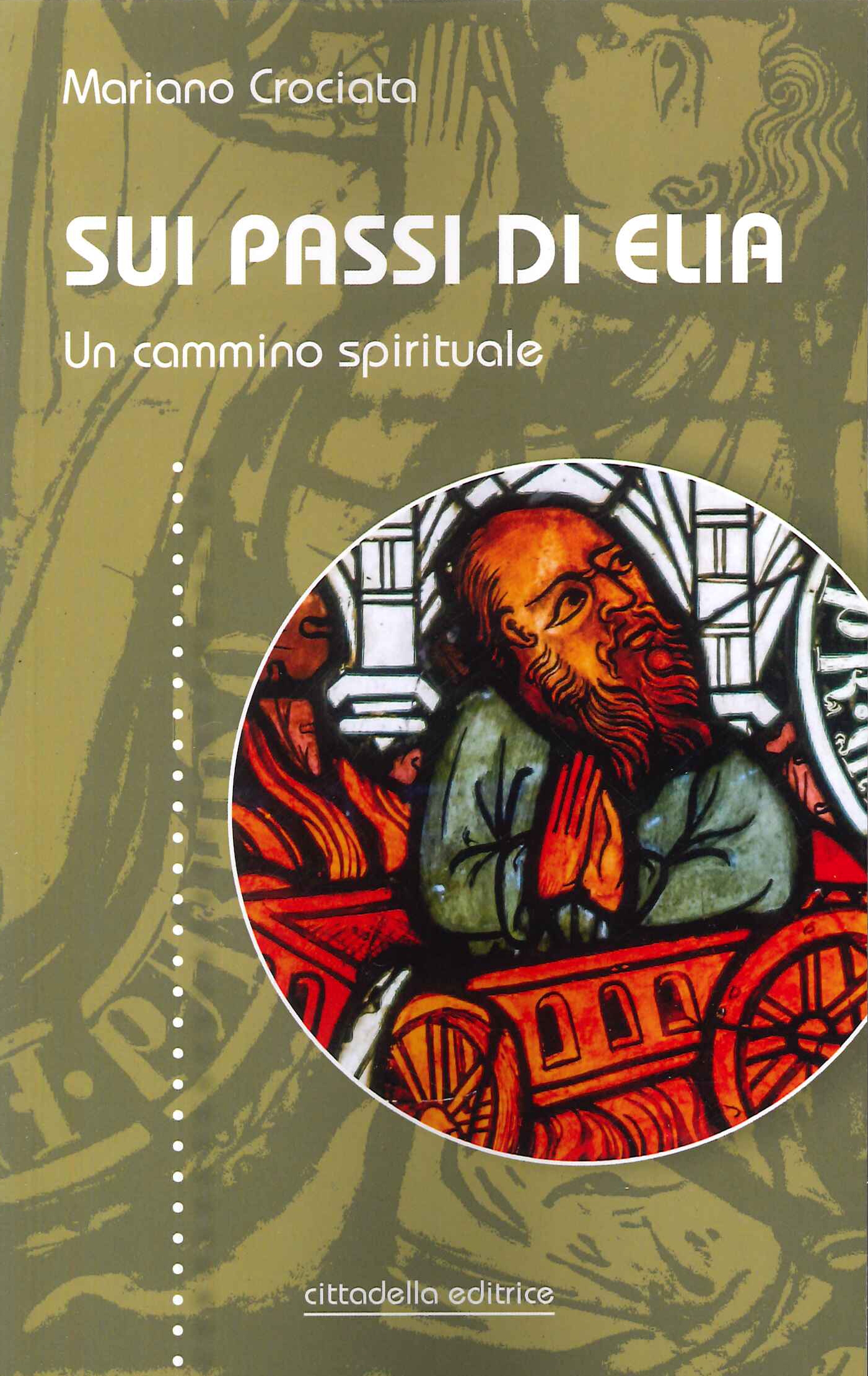 Sui passi di Elia. Un cammino spirituale