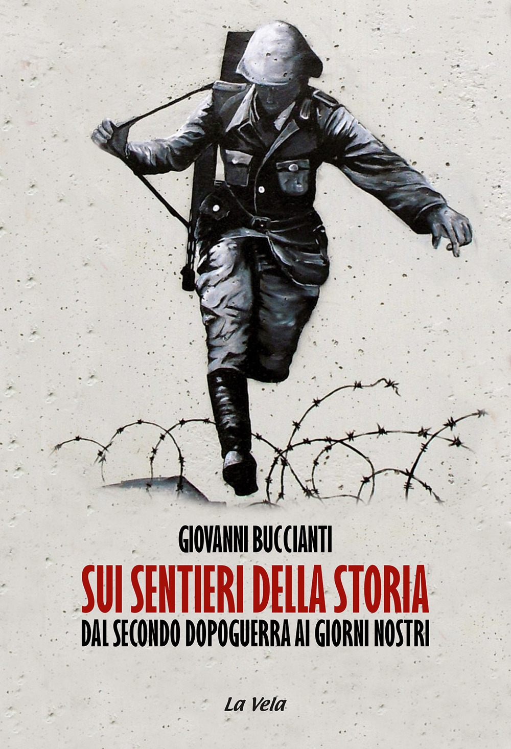 Sui sentieri della storia. Dal secondo dopoguerra ai giorni nostri