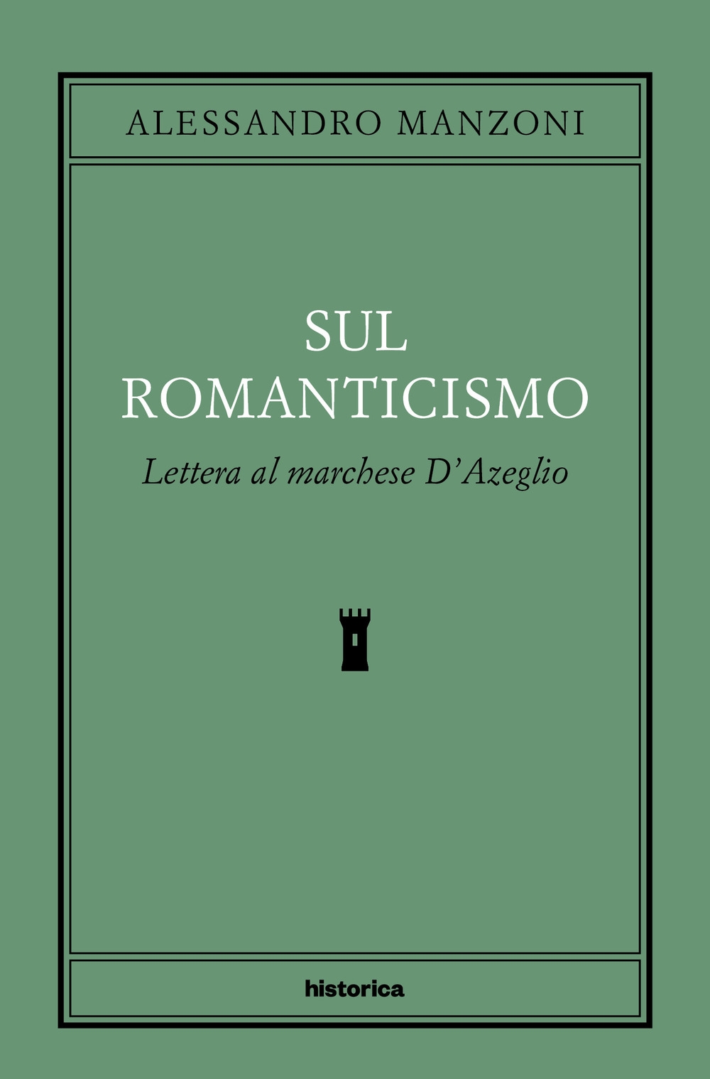 Sul romanticismo. Lettera al marchese d'Azeglio