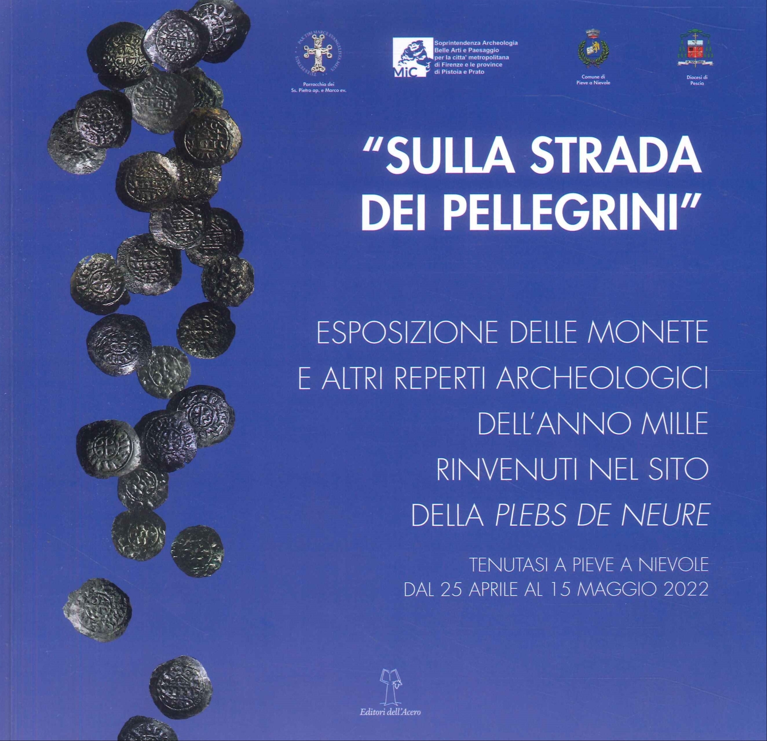 "Sulla Strada dei Pellegrini" Esposizione delle Monete e altri Reperti …