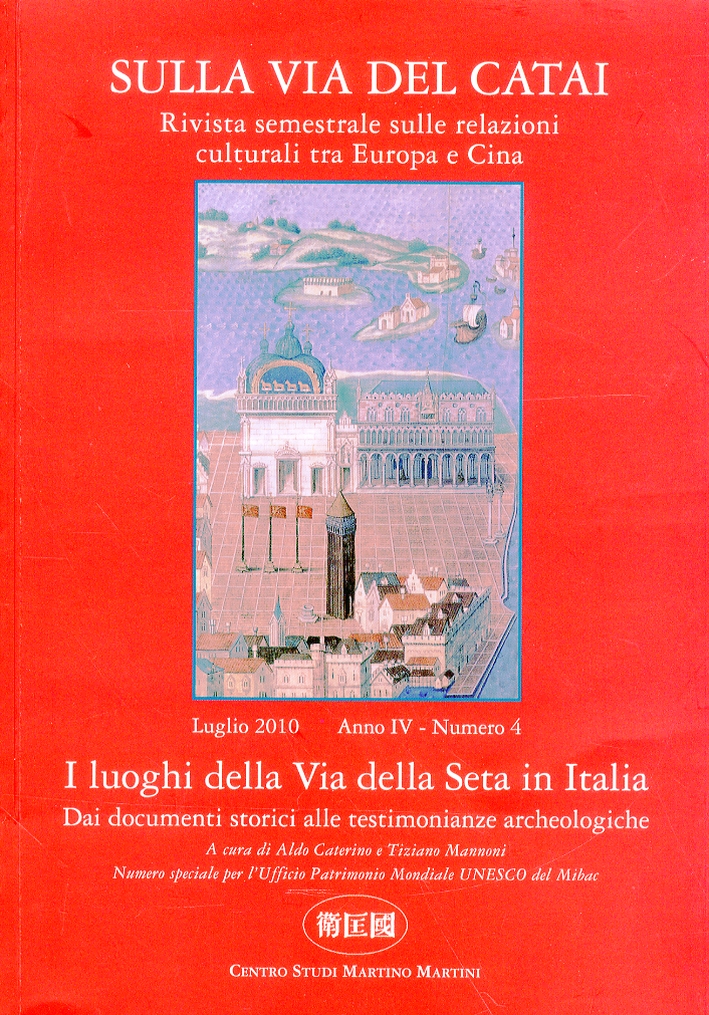 Sulla via del Catai. I luoghi della Via della Seta …