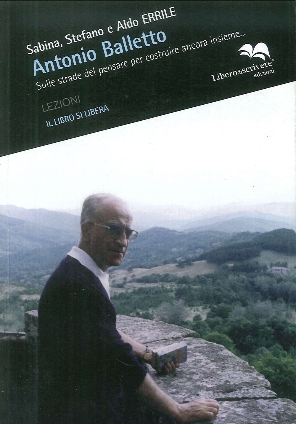 Sulle strade del pensare per costruire ancora insieme con Antonio …