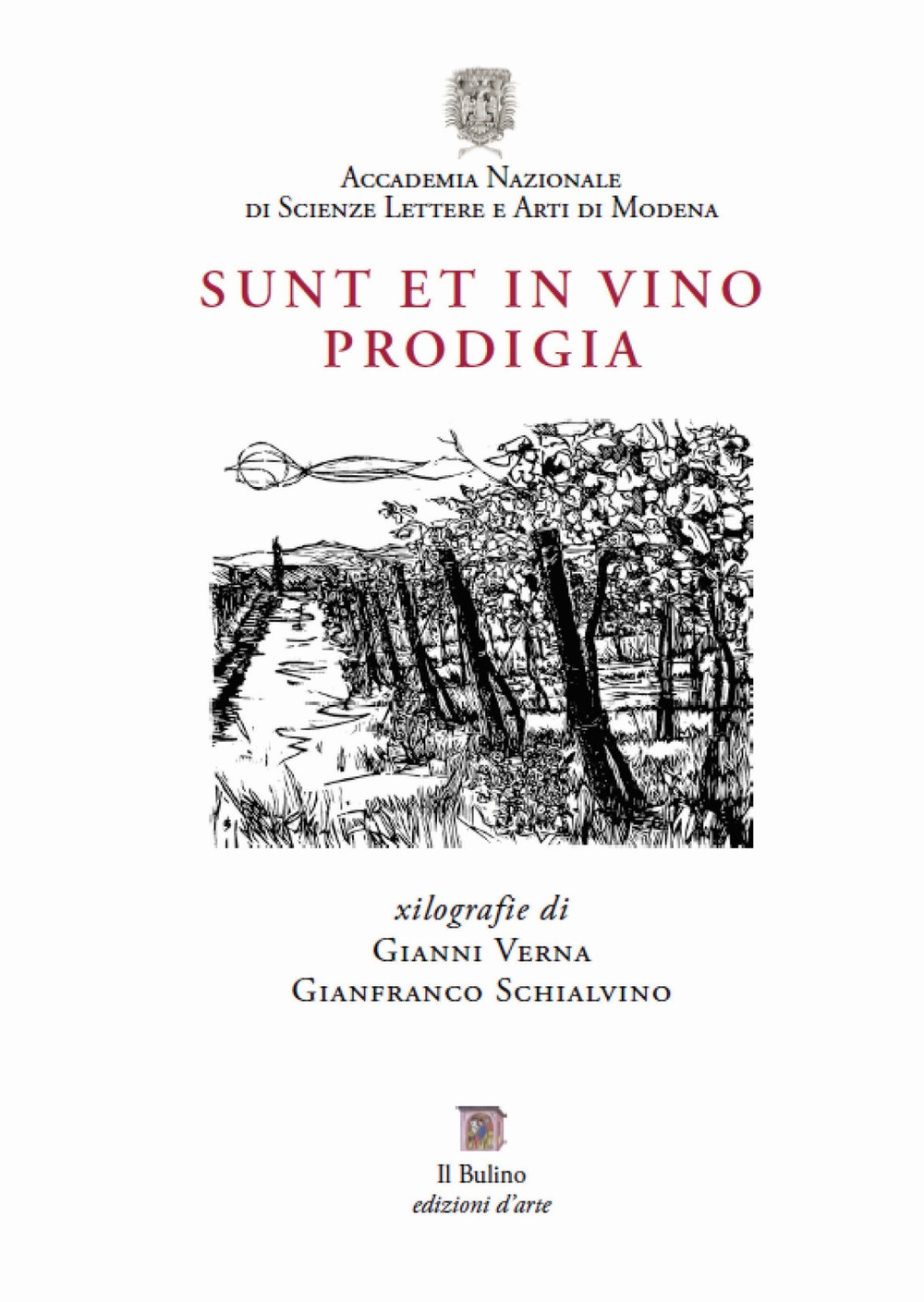 Sunt et in vino prodigia. Xilografie di Gianni Verna e …