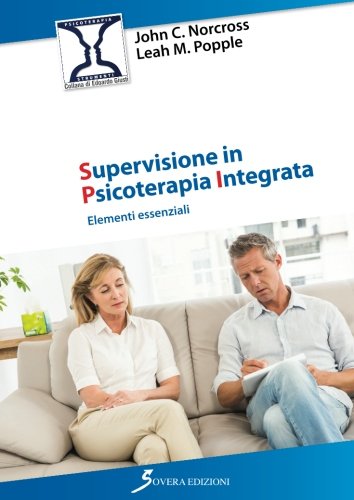 Supervisione in psicoterapia integrata. Elementi essenziali