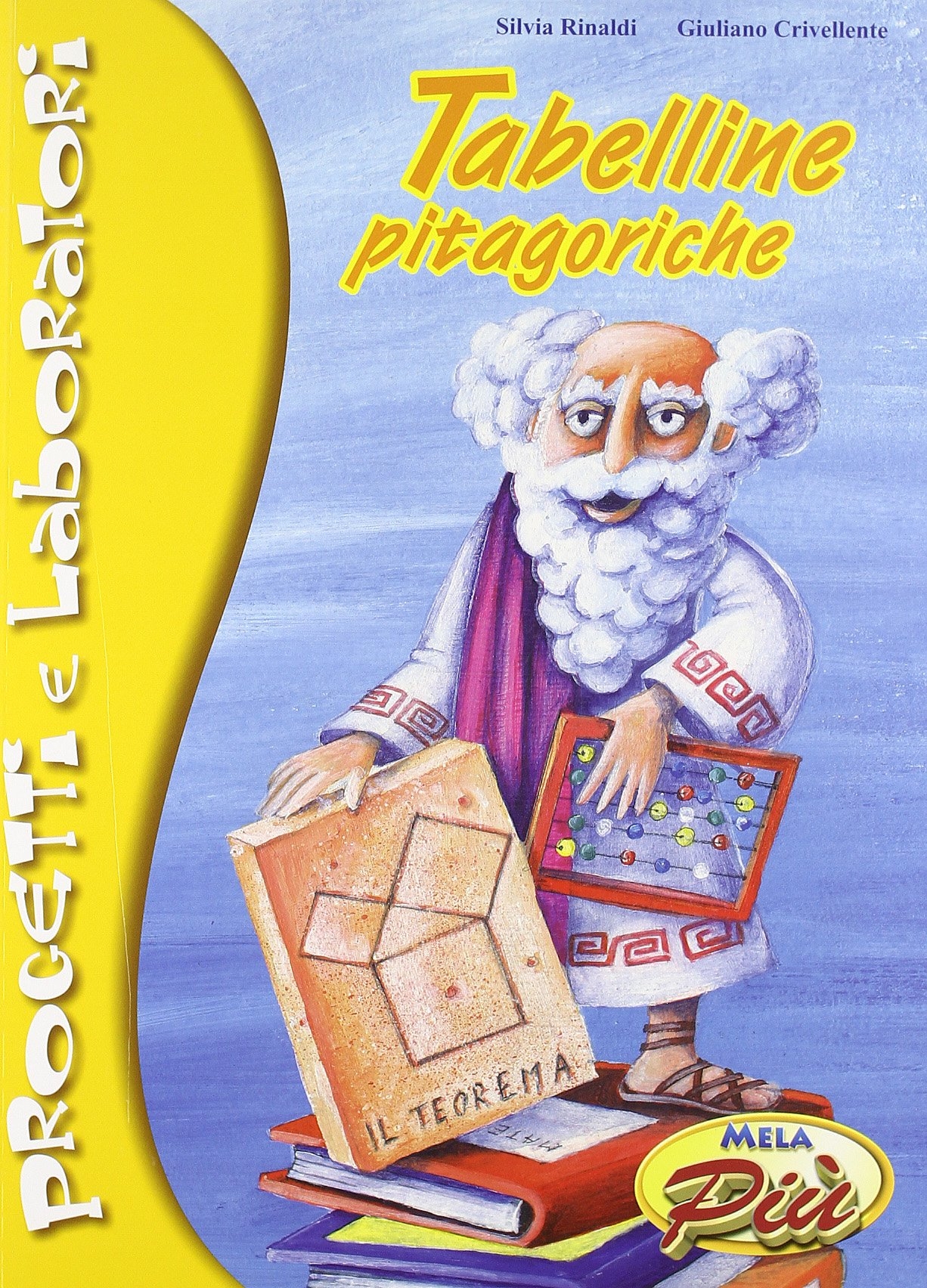 Tabelline pitagoriche. Progetti e laboratori. Con CD Audio, Bussolengo, Mela …