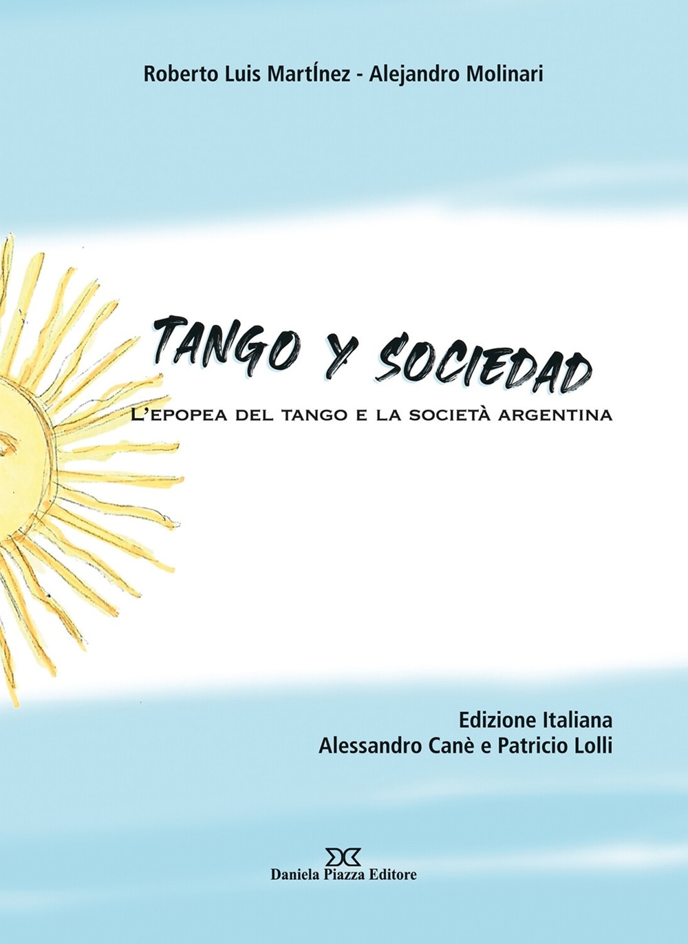Tango y Sociedad. L'epopea del tango e la società Argentina