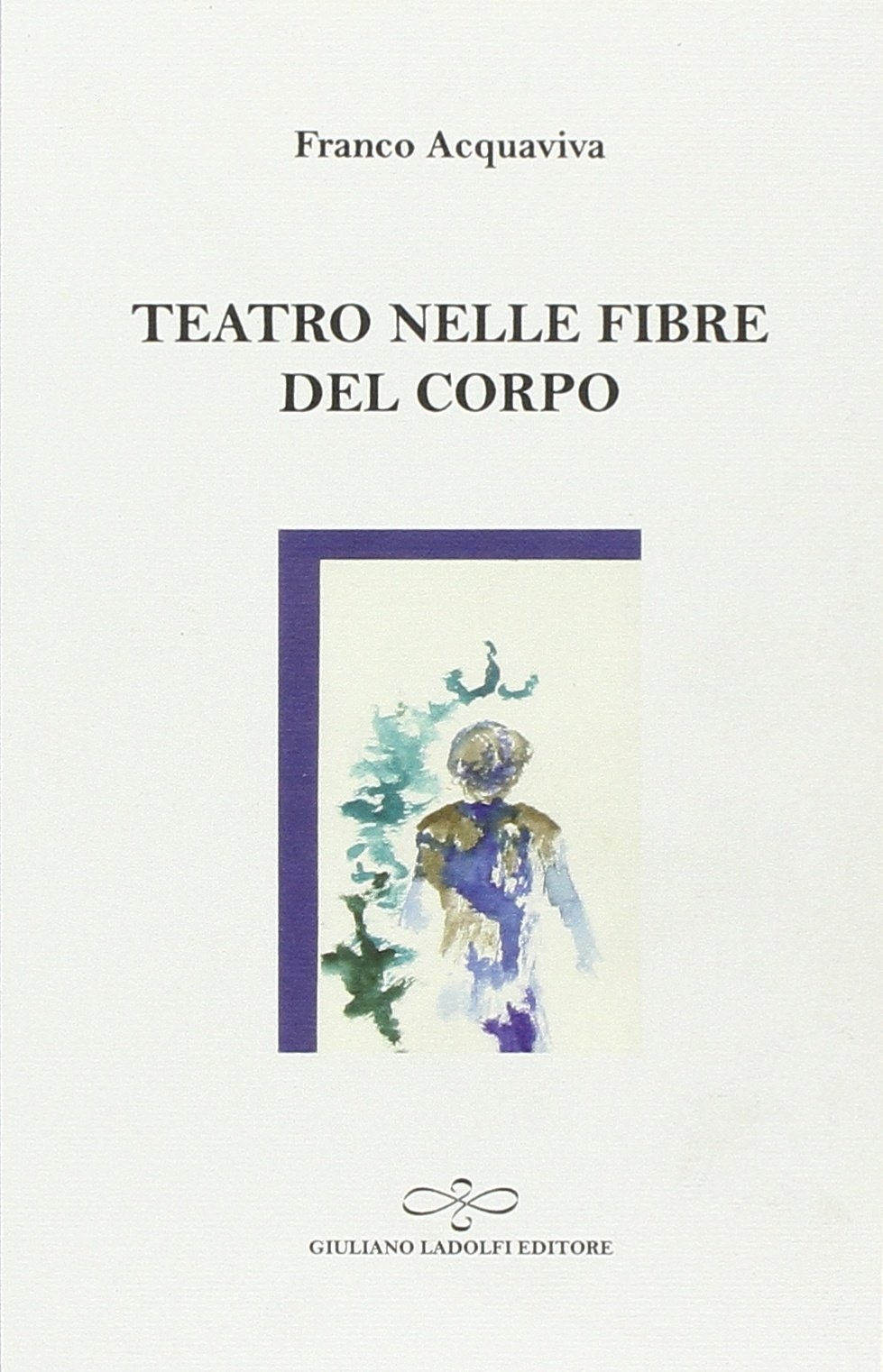 Teatro nelle fibre del corpo