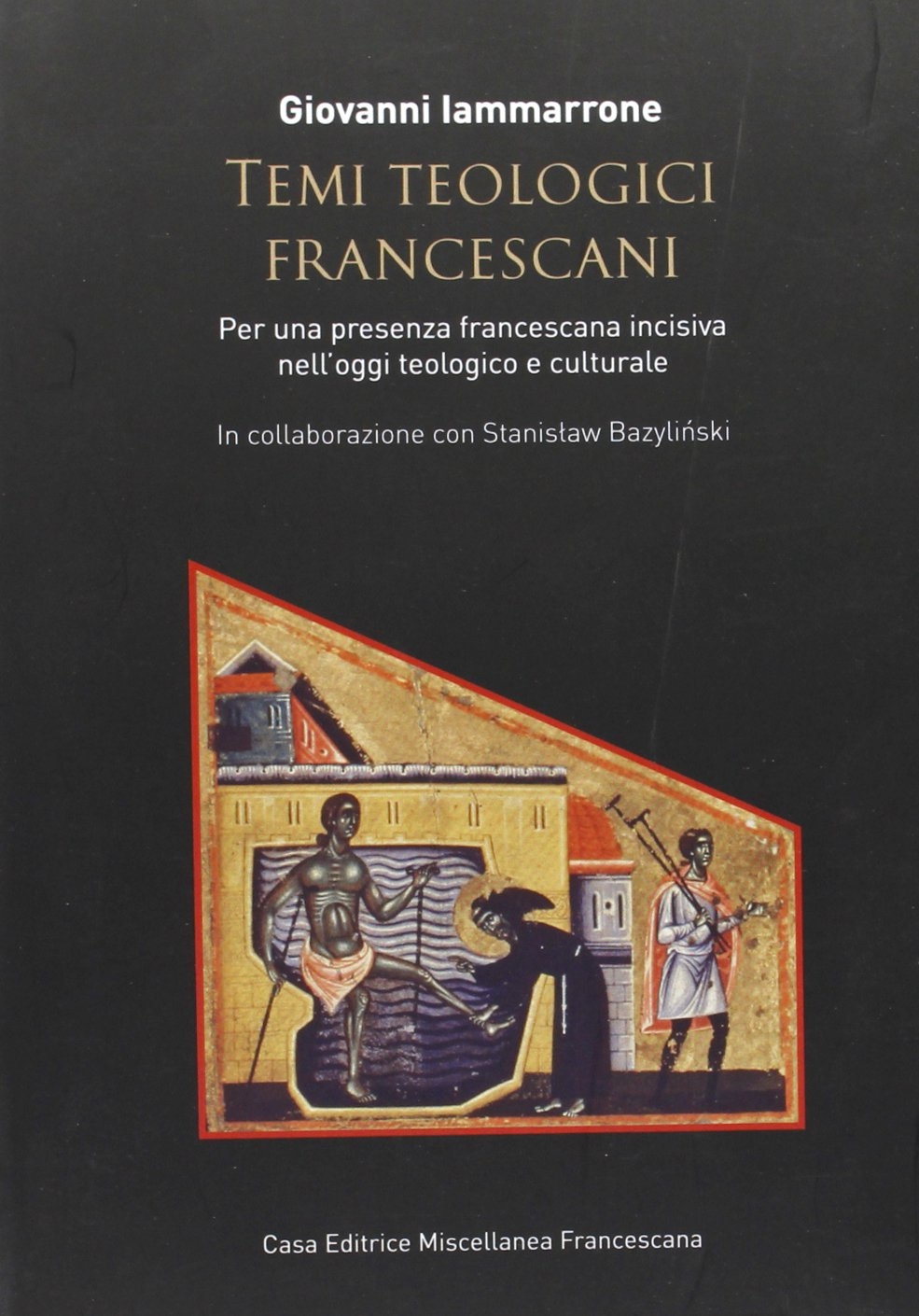 Temi teologici francescani. Per una presenza francescana incisiva nell'oggi teologico …