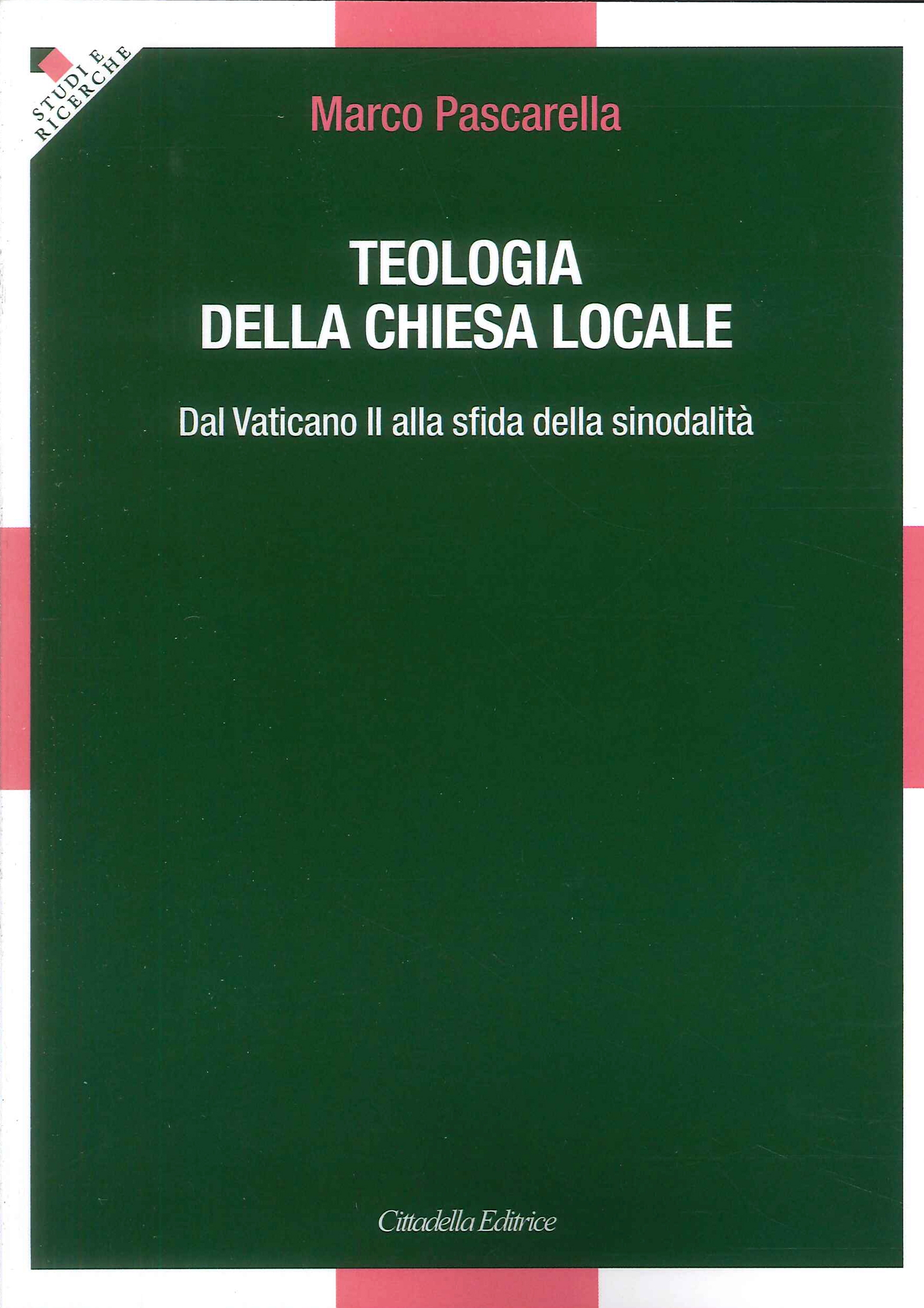 Teologia della Chiesa locale. Dal Vaticano II alla sfida della …