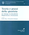 Teoria e Prassi delle Giustizia. Un Dialogo tra Accademia Magistratura …