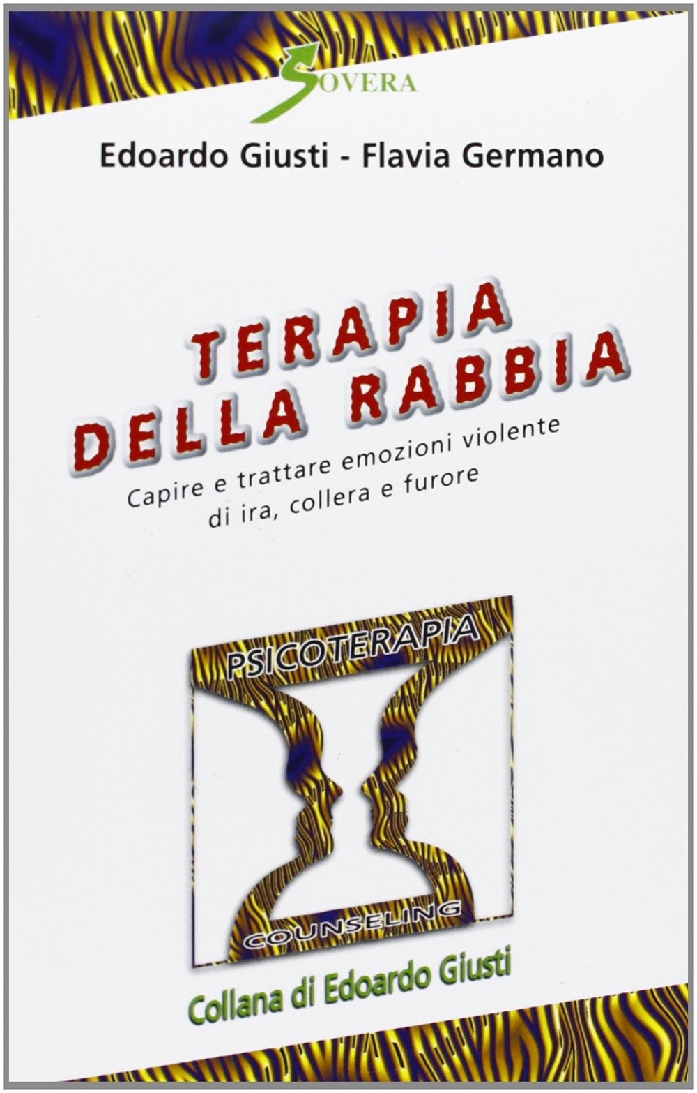 Terapia della rabbia video. Con audiocassetta, Roma, Sovera Edizioni, 2004