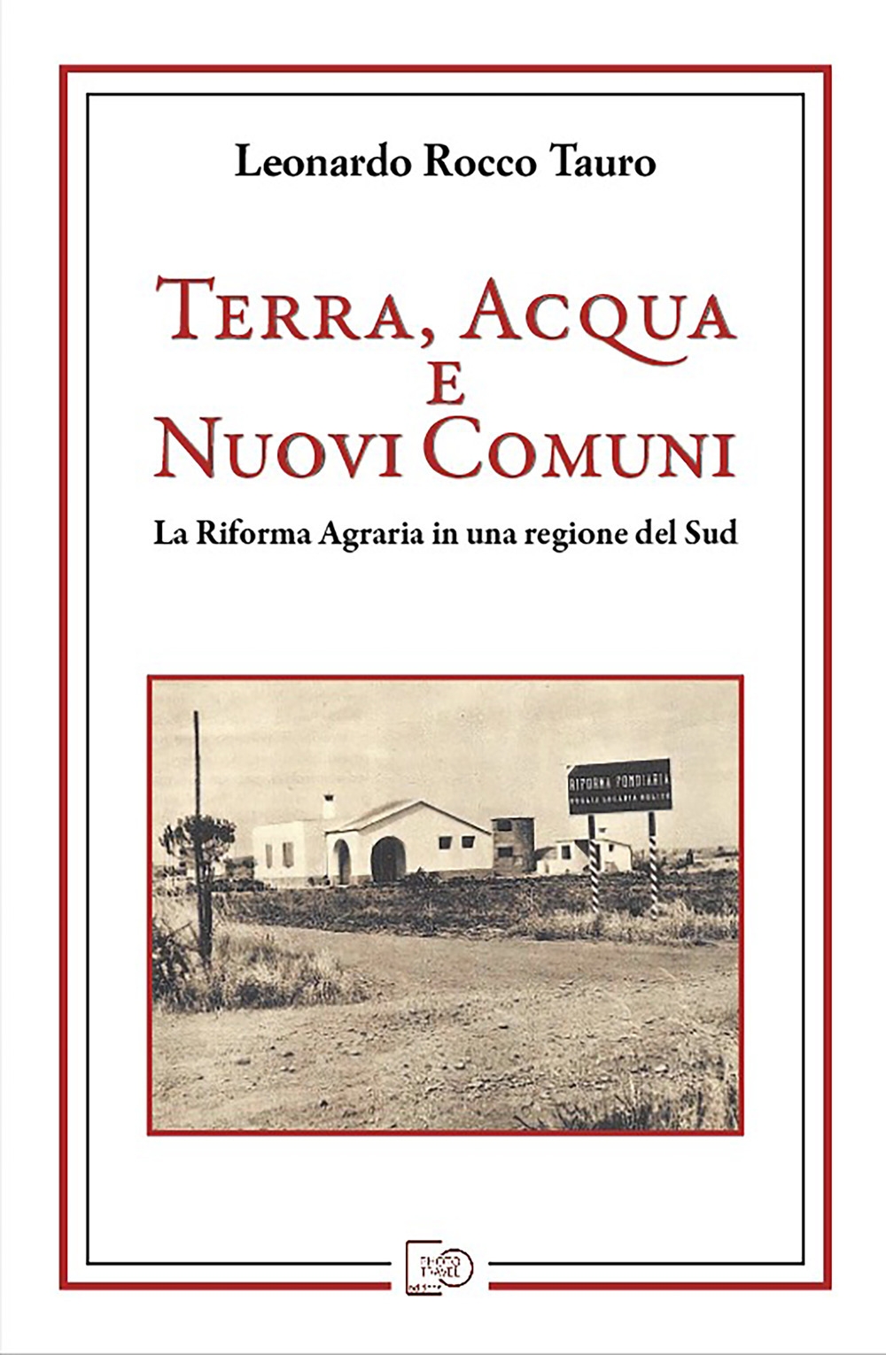 Terra, acqua e nuovi comuni. La riforma agraria in una …