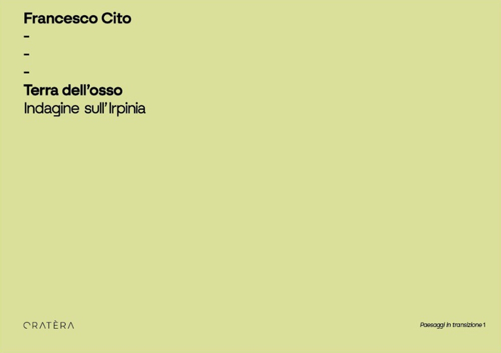 Terra dell'Osso. Indagine sull'Irpinia