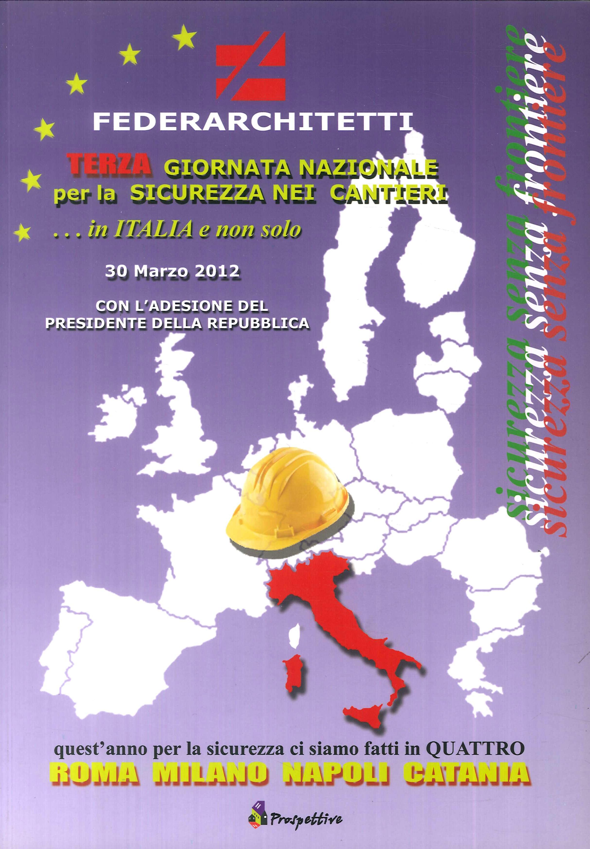 Terza giornata nazionale per la sicurezza nei cantieri. In Italia …