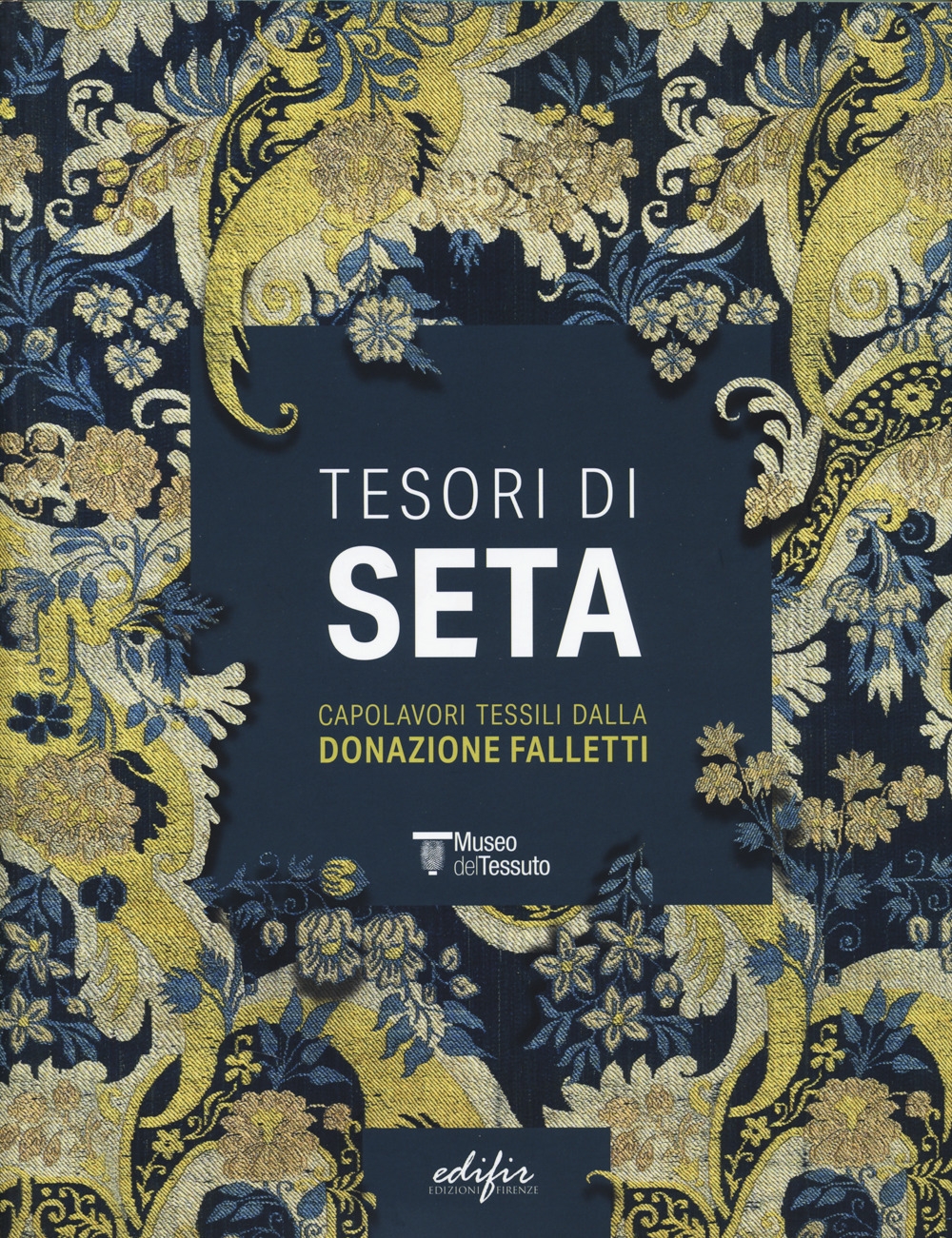 Tesori di seta. Capolavori tessili dalla donazione Falletti