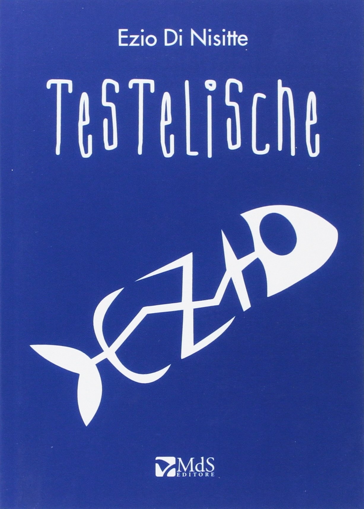 Testelische, Avane Vecchiano, MdS Editore, 2017
