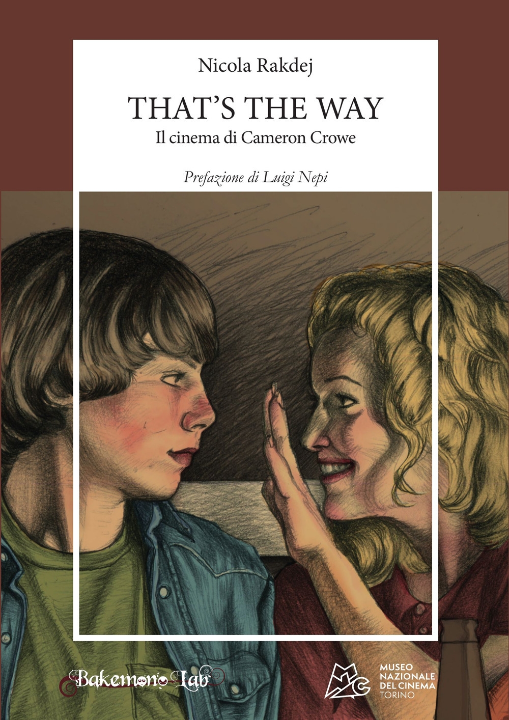 That's the way. Il cinema di Cameron Crowe. Nuova ediz