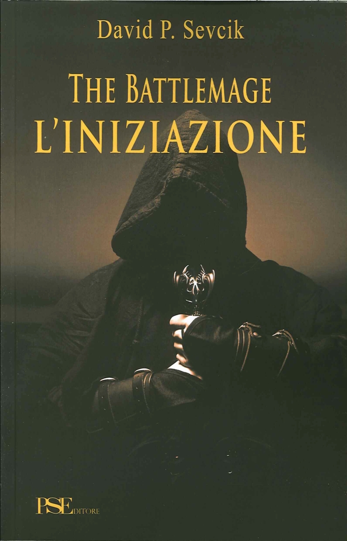 The Battlemage. L'Iniziazione, Firenze, PSEditore, 2014
