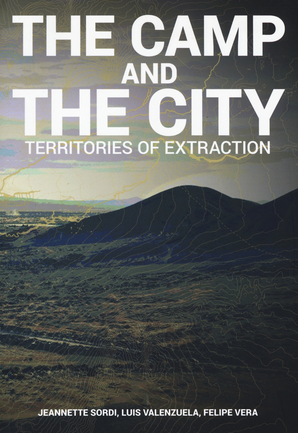 The camp and the city. Territories of extraction, Trento, List …