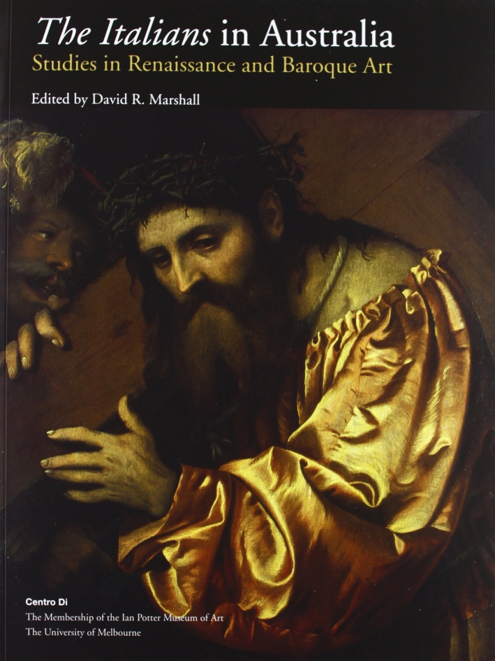 The Italians in Australia. Studies in Renaissance and Baroque Art, …