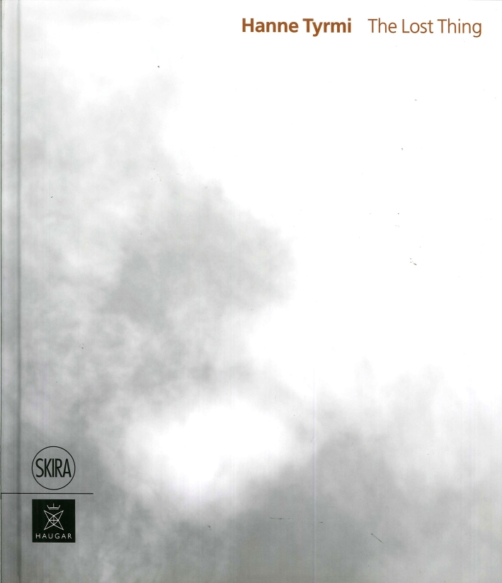 The Lost Thing. Hanne Tyrmi, Milano, Skira, 2014
