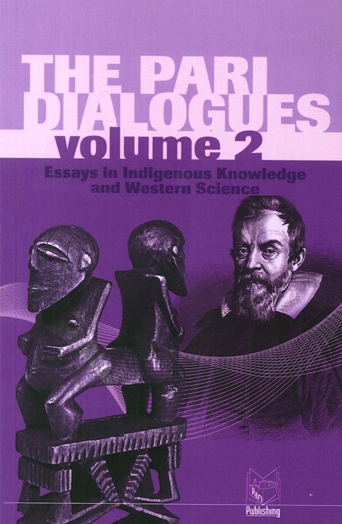 The Pari Dialogues. Essays in Indigenous Knowledge and Western Scienze. …