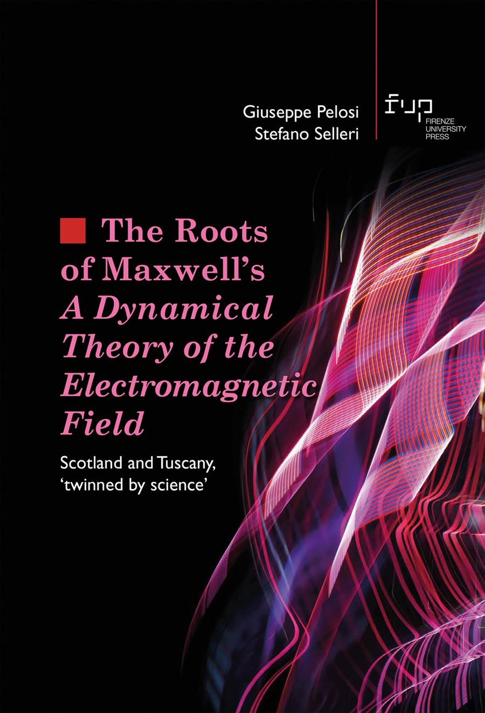 The roots of Maxwell's. A dynamical theory of the electromagnetic …