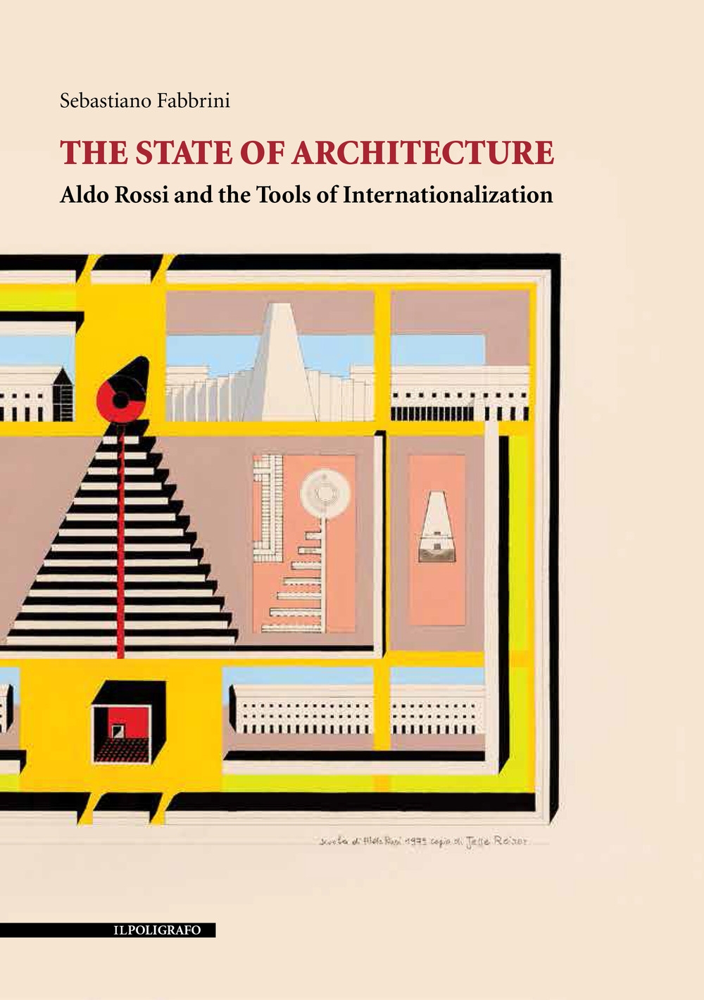 The State of Architecture. Aldo Rossi and the Tools of …