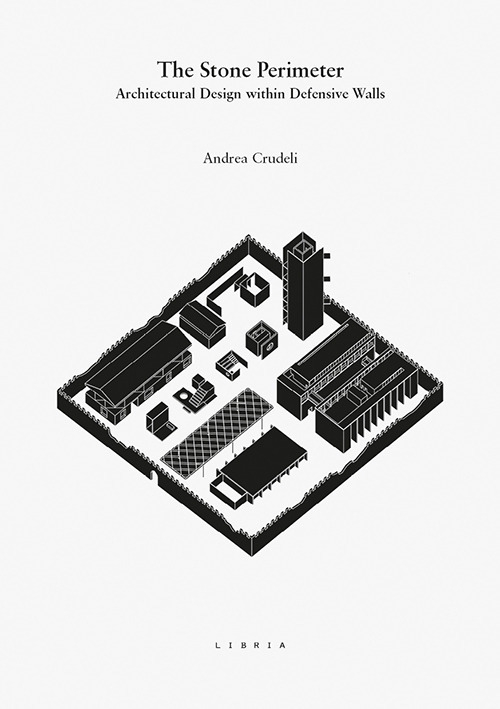 The stone perimeter. Architectural design within defensive walls