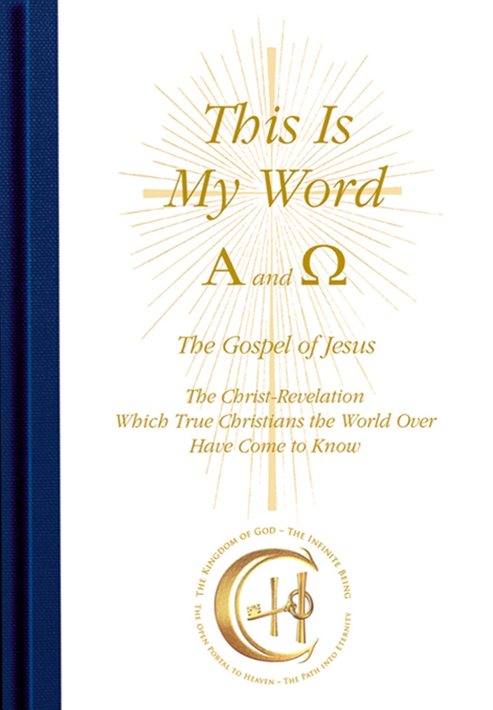 This Is My Word, Alpha and Omega. The Christ-Revelation, Which …