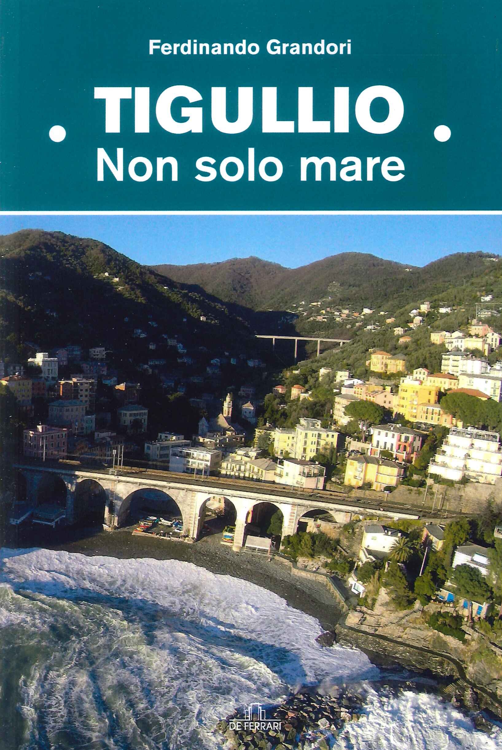 Tigullio non solo mare, Genova, De Ferrari Editore, 2023