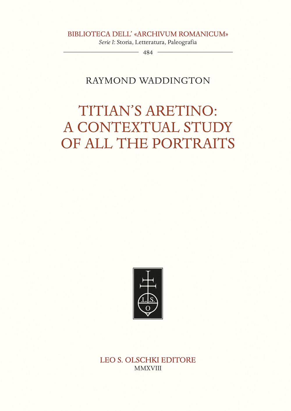 Titian's Aretino. A contextual study of all the portraits., Firenze, …