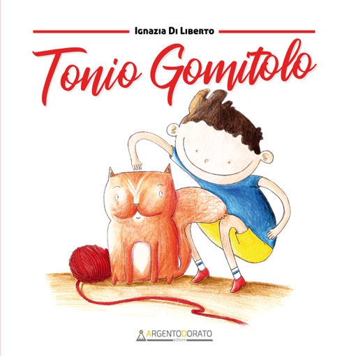 Tonio Gomitolo, Ferrara, Argentodorato Editore, 2018