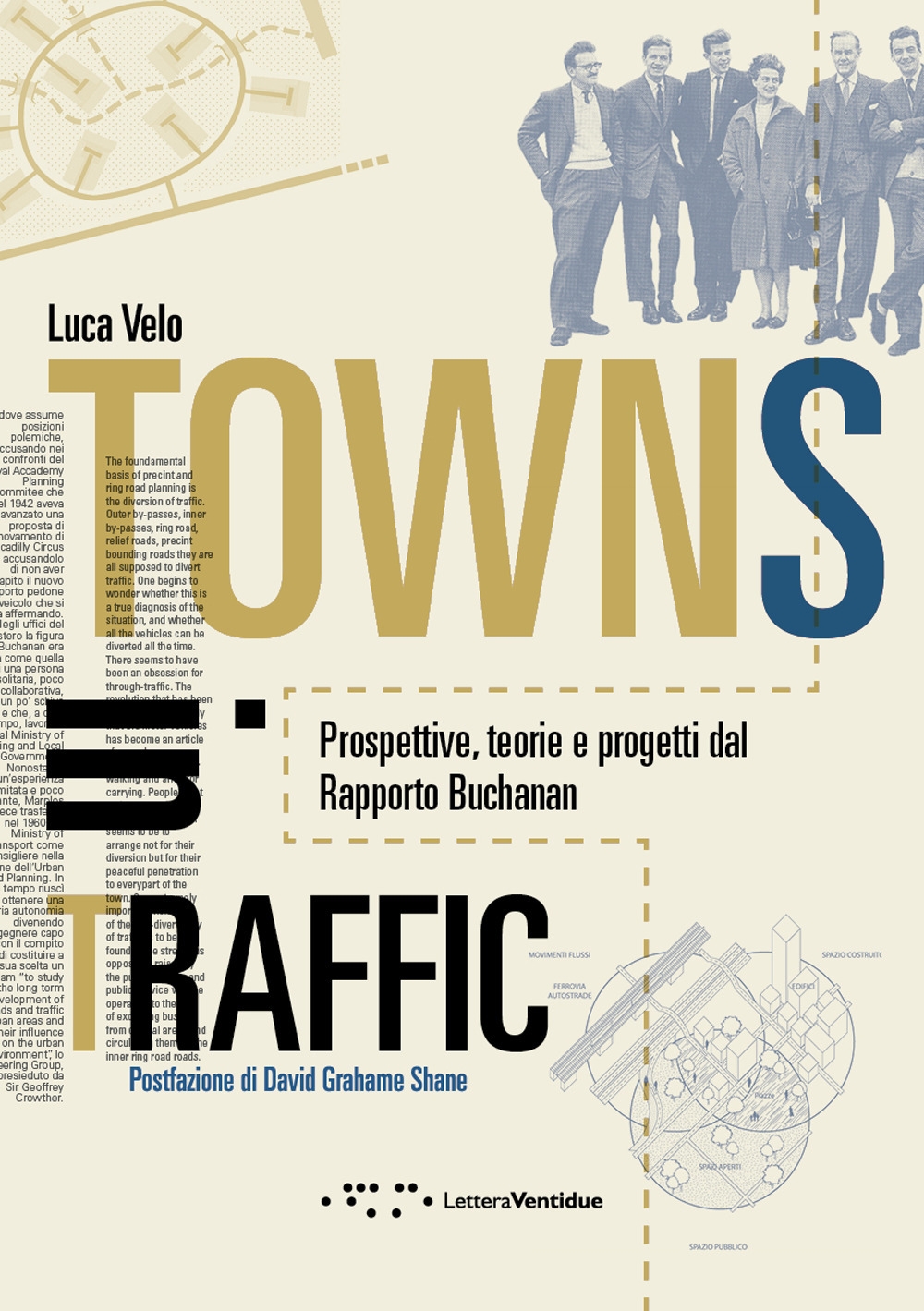 Towns in Traffic. Prospettive, teorie e progetti dal Rapporto Buchanan, …