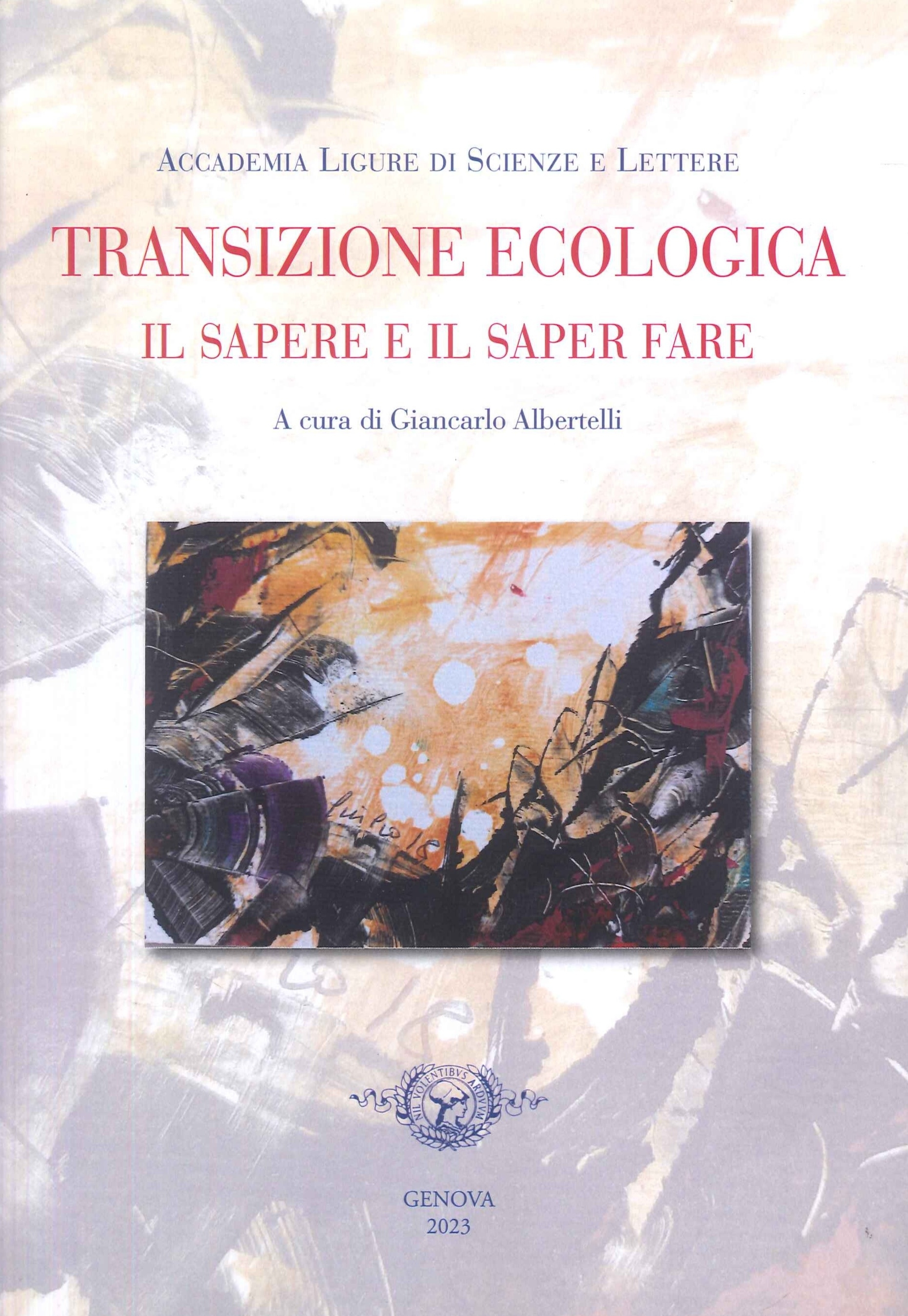 Transizione ecologica Il sapere e il saper fare. Atti del …